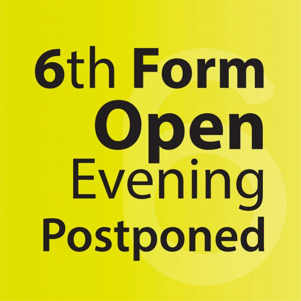 6th Form Open Evening Postponed SQ