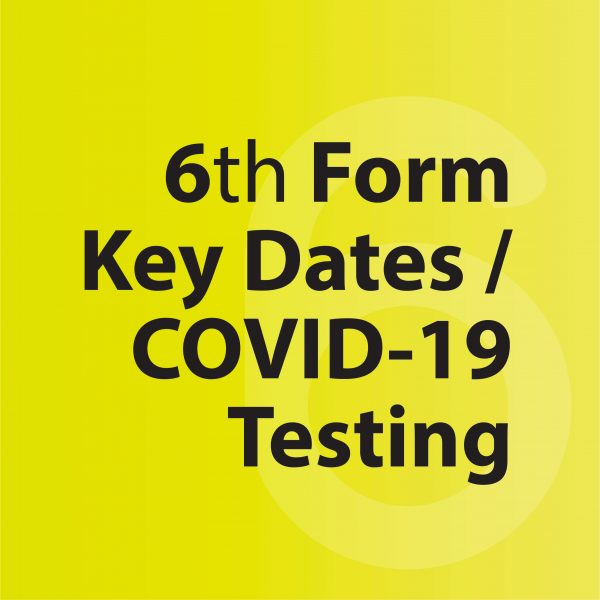 6th form key dates and COVID-19 Testing_2